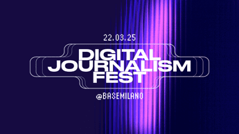 Nasce il Digital Journalism Fest, dedicato al futuro dell’informazione